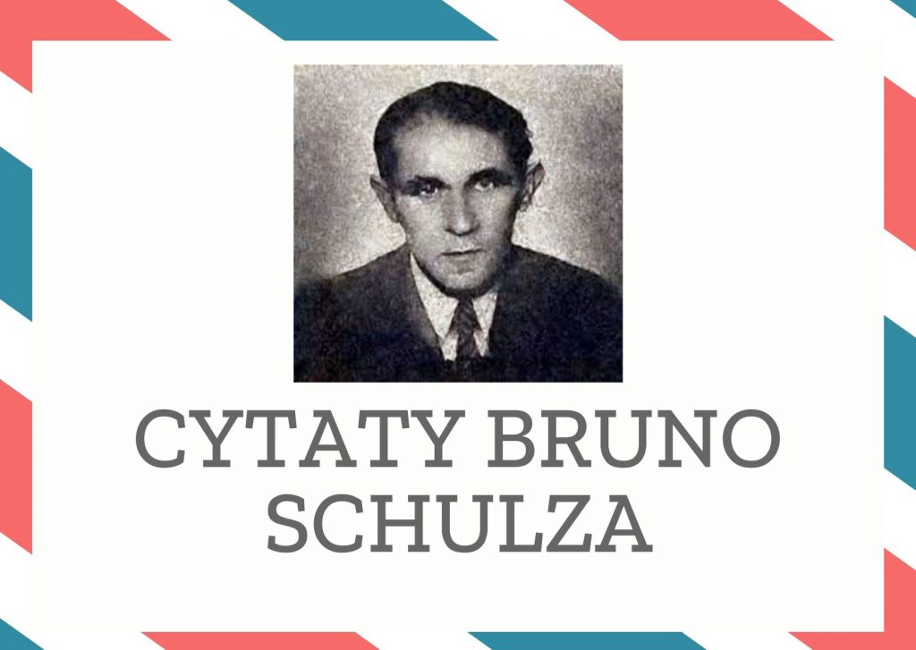 Cytaty Bruno Schulza — Bruno Schulz — Będziemy się wikłali w nieporozumieniach, aż cała nasza gorączka i podniecenie ulotni się…