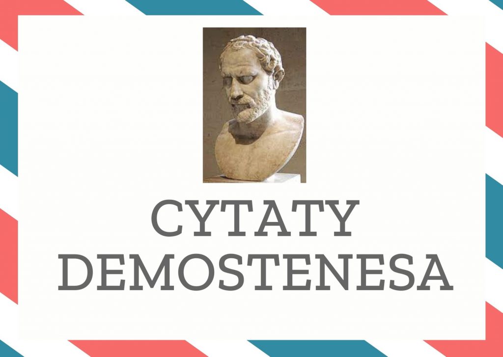 Cytaty Demostenesa — Demostenes — Nie mów: Inni tak robią, lecz pomyśl, czy przystoi, aby tak robili.