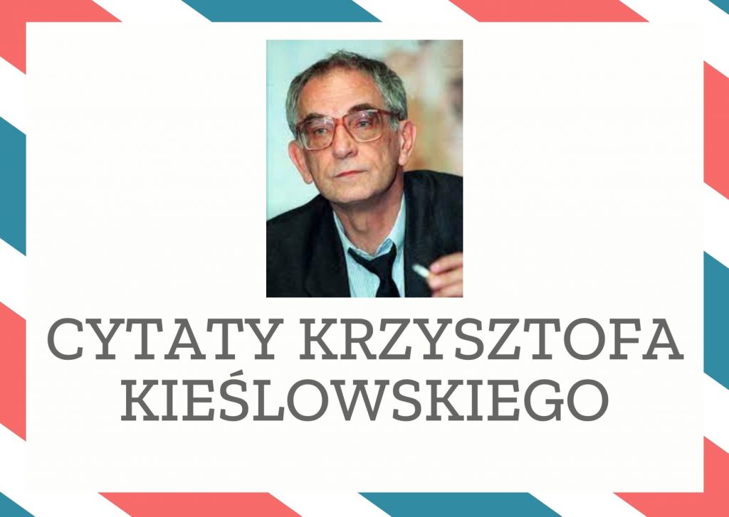 Cytaty Krzysztofa Kieślowskiego — Krzysztof Kieślowskii — Robiłem filmy, żeby porozmawiać z ludźmi. Sztuka dla sztuki, forma dla formy, porażanie s…