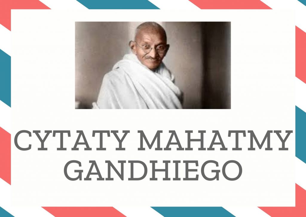 Cytaty Mahatmy Gandhiego — Mahatma Gandhiego — Każda walka zawsze boli.