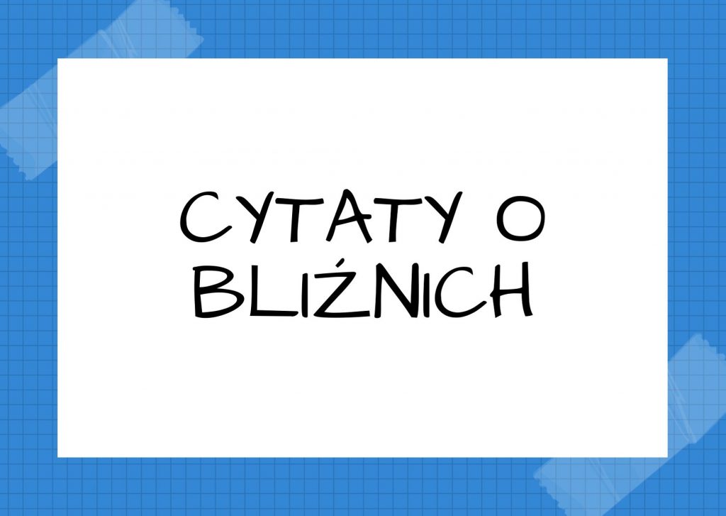 Cytaty o bliźnich — Mikołaj Gogol — Szczęście człowieka na ziemi zaczyna się dlań wtedy, gdy zapominając o sobie, zacznie żyć…