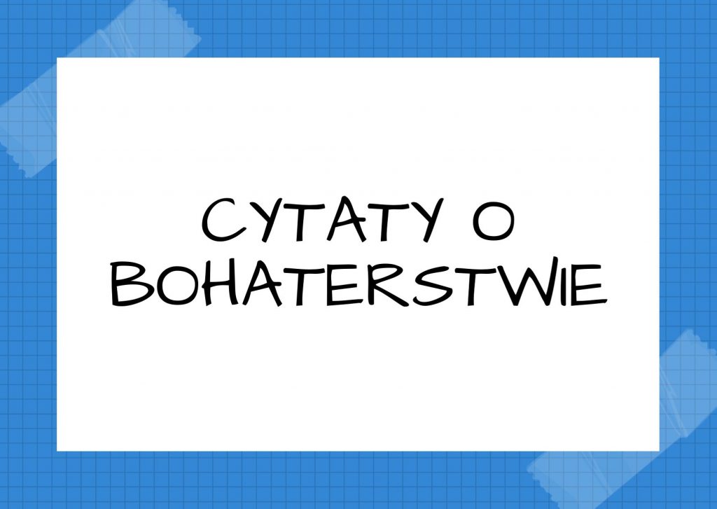 Cytaty o bohaterstwie — Mikołaj Gogol — Ogromne jest bohaterstwo tego człowieka, który, nie zaznawszy łaski, nie odszedł od Boga …