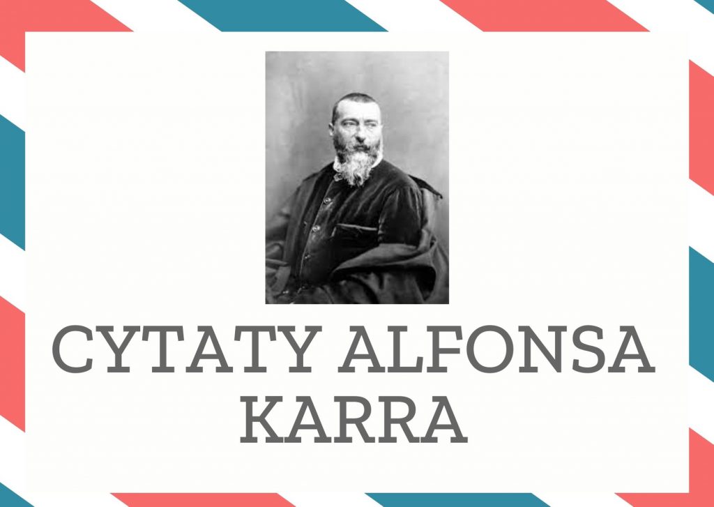 Cytaty Alfonsa Karra — Alfons Karr — Miłość rodzi się z niczego, a umiera ze wszystkiego.