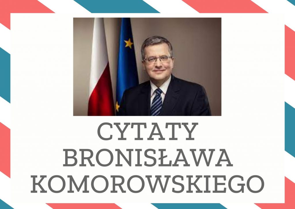 Cytaty Bronisława Komorowskiego — Bronisław Komorowskii — 3 lipca [2018] w Polsce wejdzie w życie ustawa o Sądzie Najwyższym, która ostatecznie zni…