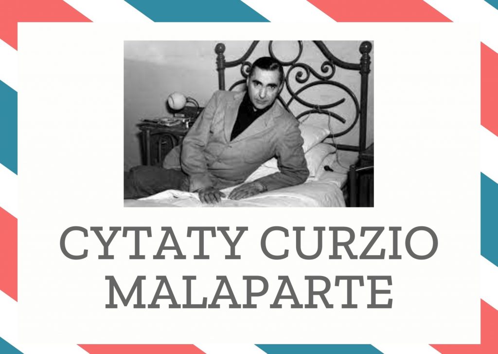 Cytaty Curzio Malaparte — Curzio Malaparte — Dyktatura jest najpełniejszą postacią zazdrości.