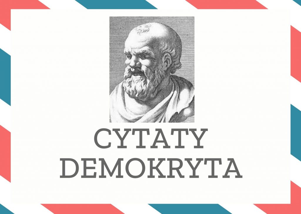 Cytaty Demokryta — Demokryt — Wielu ludzi, którzy nie uczyli się nigdy rozumu, żyje rozumnie.