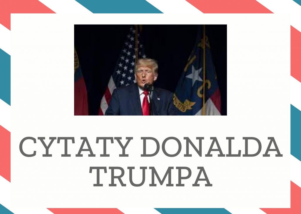 Cytaty Donalda Trumpa — Donald Trump — Coś wam powiem. Jestem w tym dobry, w zagarnianiu pieniędzy. Lubię pieniądze. Jestem bard…