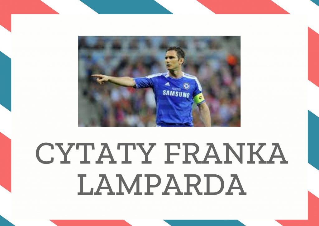 Cytaty Franka Lamparda — Frank Lampard — Kiedy miałem od 16 do 20 lat to zawsze trenowałem więcej. Często, kiedy biegałem, było ju…