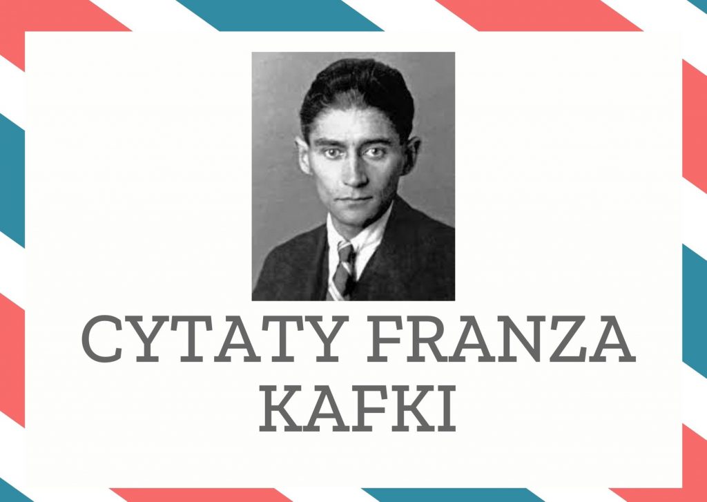 Cytaty Franza Kafki — Franz Kafki — Jedną z najbardziej skutecznych pokus zła jest wezwanie do walki.