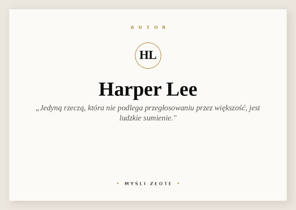 Cytaty Harper Lee — Harper Lee — Zanim będę mógł żyć w zgodzie z innymi ludźmi, przede wszystkim muszę żyć w zgodzie z sam…