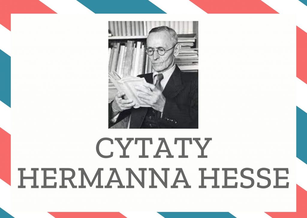 Cytaty Hermanna Hesse — Hermann Hesse — Człowiek lęka się jedynie wtedy, gdy sam ze sobą nie żyje w zgodzie.