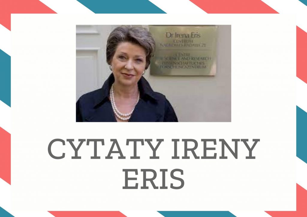 Cytaty Ireny Eris — Irena Eris — Jedzenie ma podstawowe znaczenie dla zdrowia. Wszystko, co jemy, współtworzy nasze ciało.…