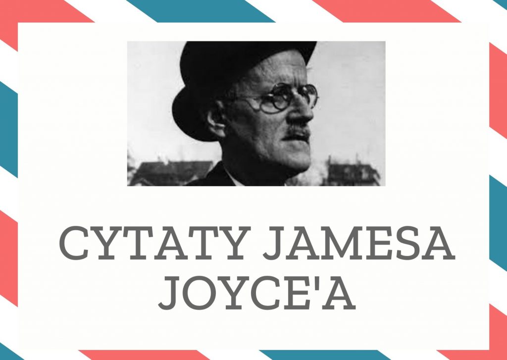 Cytaty Jamesa Joyce’a — James Joyce' — Uderzony czas oddaje, cios za cios.