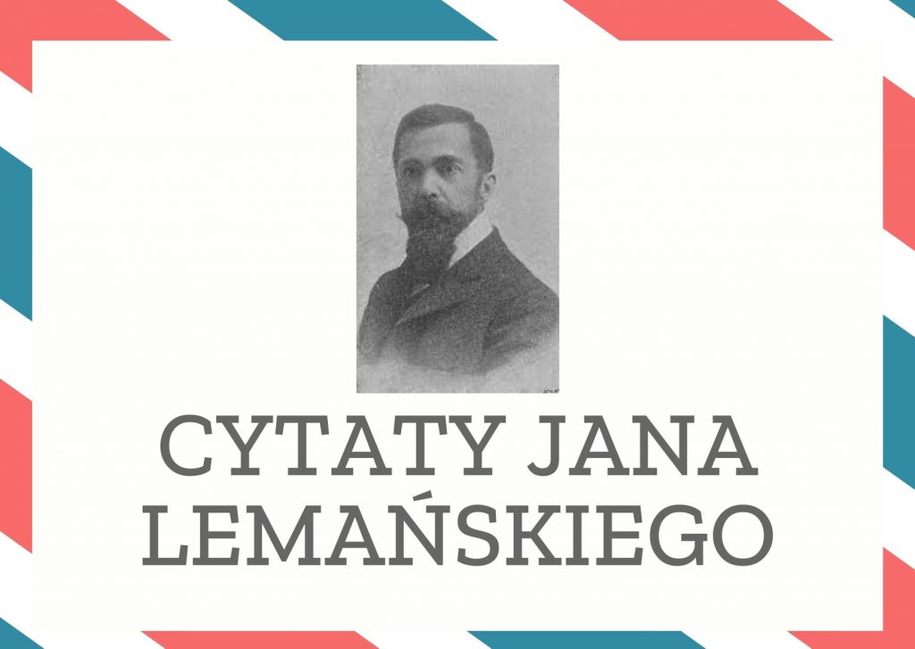 Cytaty Jana Lemańskiego — Jan Lemańskii — Bóg jest zawsze tylko tym, czego jeszcze nie stworzył.