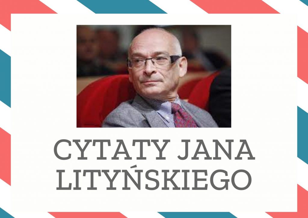 Cytaty Jana Lityńskiego — Jan Lityńskii — Mam takie obawy, bo w Polsce jest bardzo wielu nieszczęśliwych ludzi, którzy są wykorzyst…