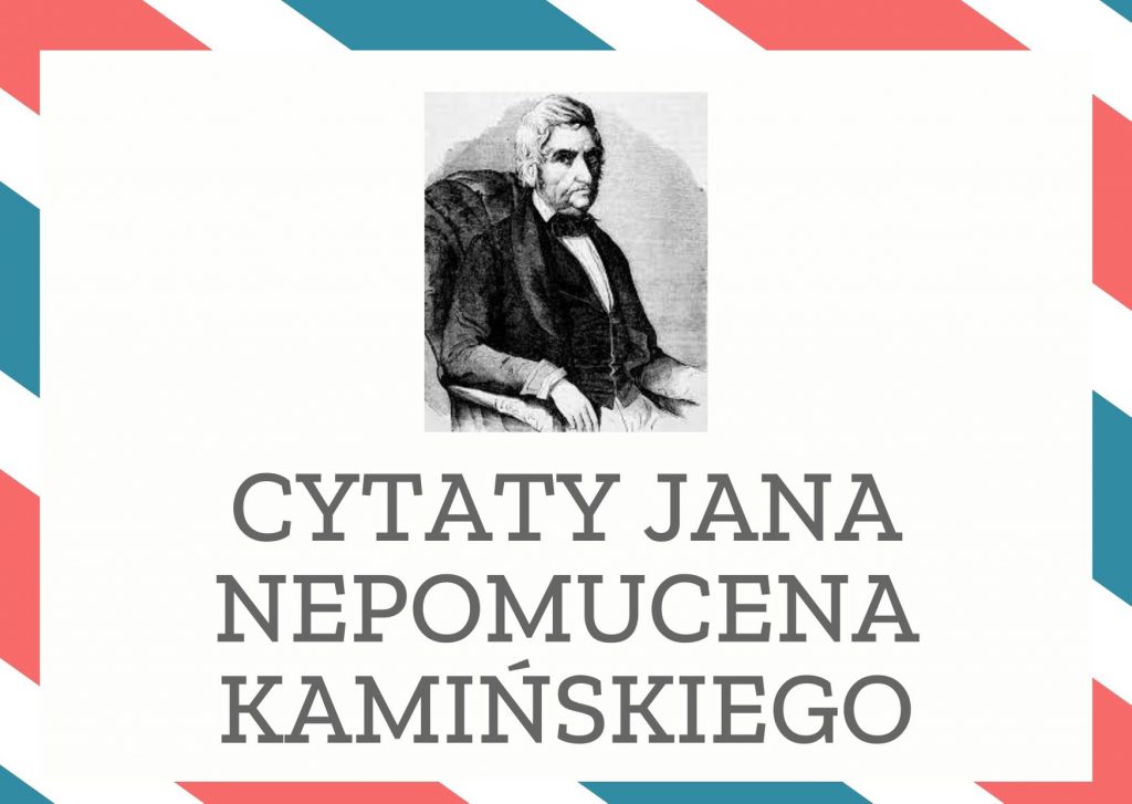 Cytaty Jana Nepomucena Kamińskiego — Jan Nepomucen Kamińskii — Spotkać ludzi, którzy czują to samo co my i tak samo odbierają świat - to największe sczę…
