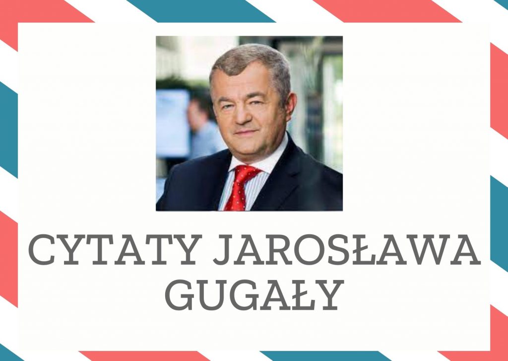 Cytaty Jarosława Gugały — Jarosław Gugały — Kościół jest bardzo potrzebny Polakom. Jeśli go stracimy, jako społeczeństwo stracimy wsz…
