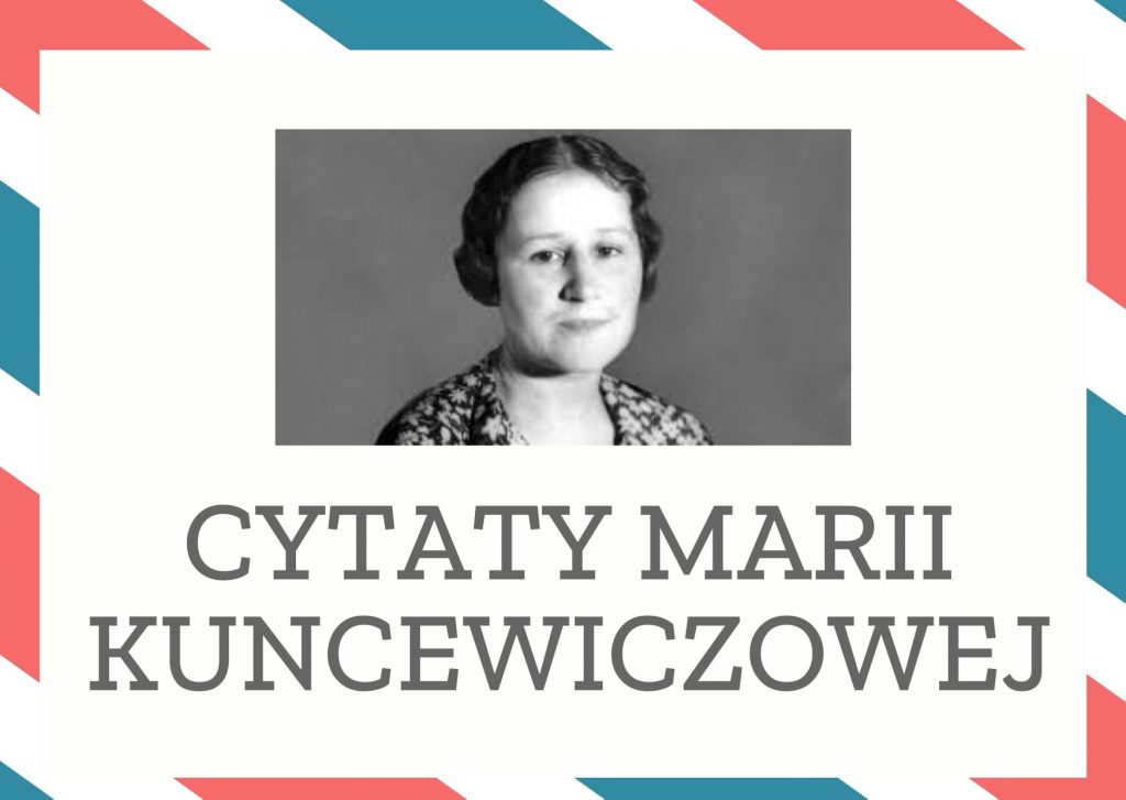 Cytaty Marii Kuncewiczowej — Marii Kuncewiczowej — Piękno jest dla nieszczęśliwych, którzy nie kochają.
