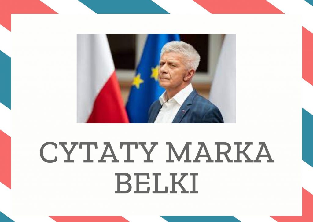 Cytaty Marka Belki — Mark Belki — 3 lipca [2018] w Polsce wejdzie w życie ustawa o Sądzie Najwyższym, która ostatecznie zni…