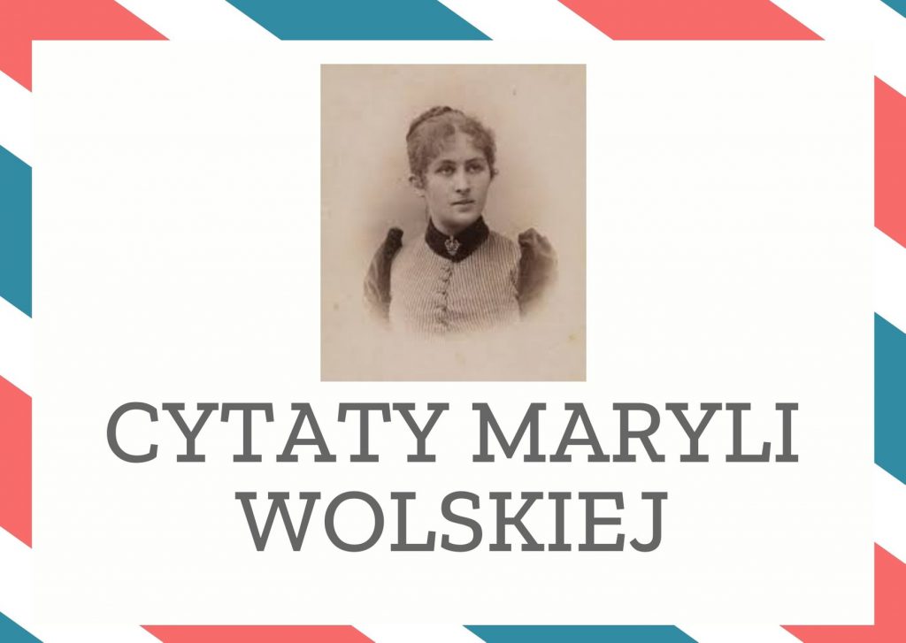 Cytaty Maryli Wolskiej — Maryli Wolska — Nic tak nie wzrusza mężczyzny jak łzy kobiety, którą kochać zaczyna, a nic tak nie drażni…