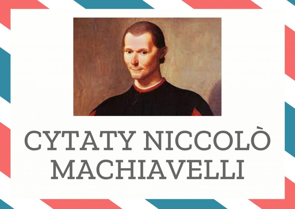 Cytaty Niccolò Machiavelli — Niccolò Machiavelli — Z walki ludu z wyższymi klasami pochodzą wszystkie prawa wydane w interesie wolności.