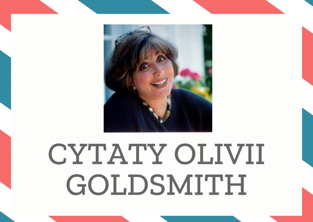 Cytaty Olivii Goldsmith — Olivii Goldsmith — Problem z radością polega na tym, że wraz z nią powracają wszelkie troski.