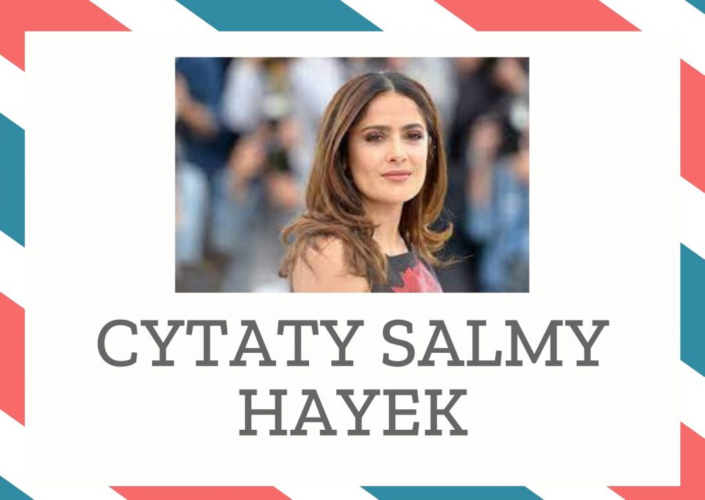 Cytaty Salmy Hayek — Salma Hayek — Dzięki katolickiej edukacji moje zainteresowanie seksem wzrosło dziesięciokrotnie.