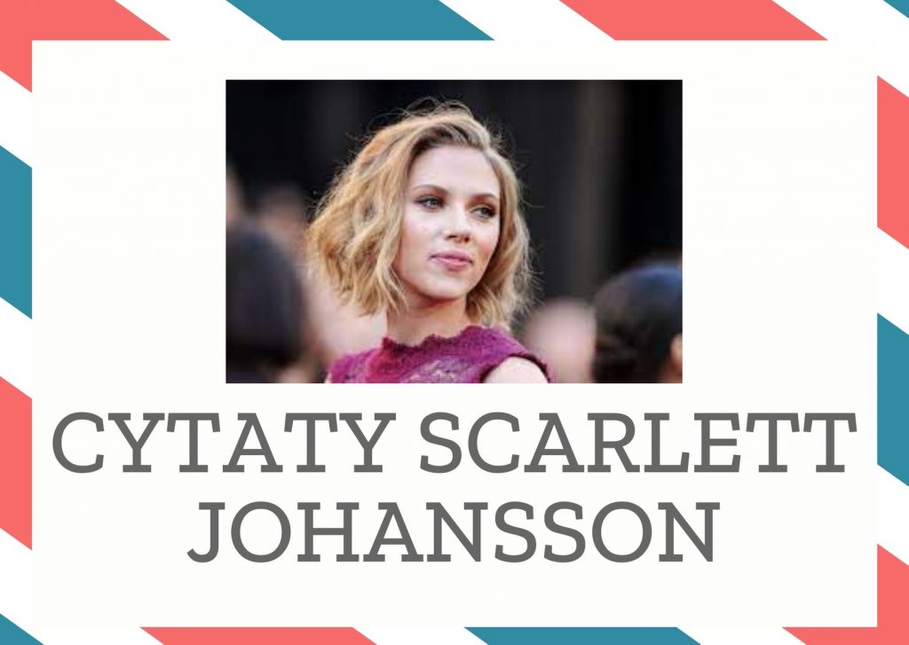 Cytaty Scarlett Johansson — Scarlett Johansson — Jeśli masz prawdziwy talent, ludzie wybaczą ci cellulit.