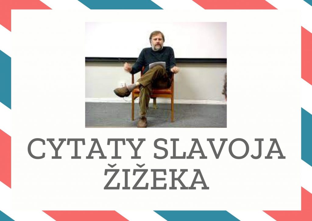 Cytaty Slavoja Žižeka — Slavoj Žižek — Obawiam się, że przepaść pomiędzy rzeczywistymi odczuciami społeczeństwa i niemożliwością…