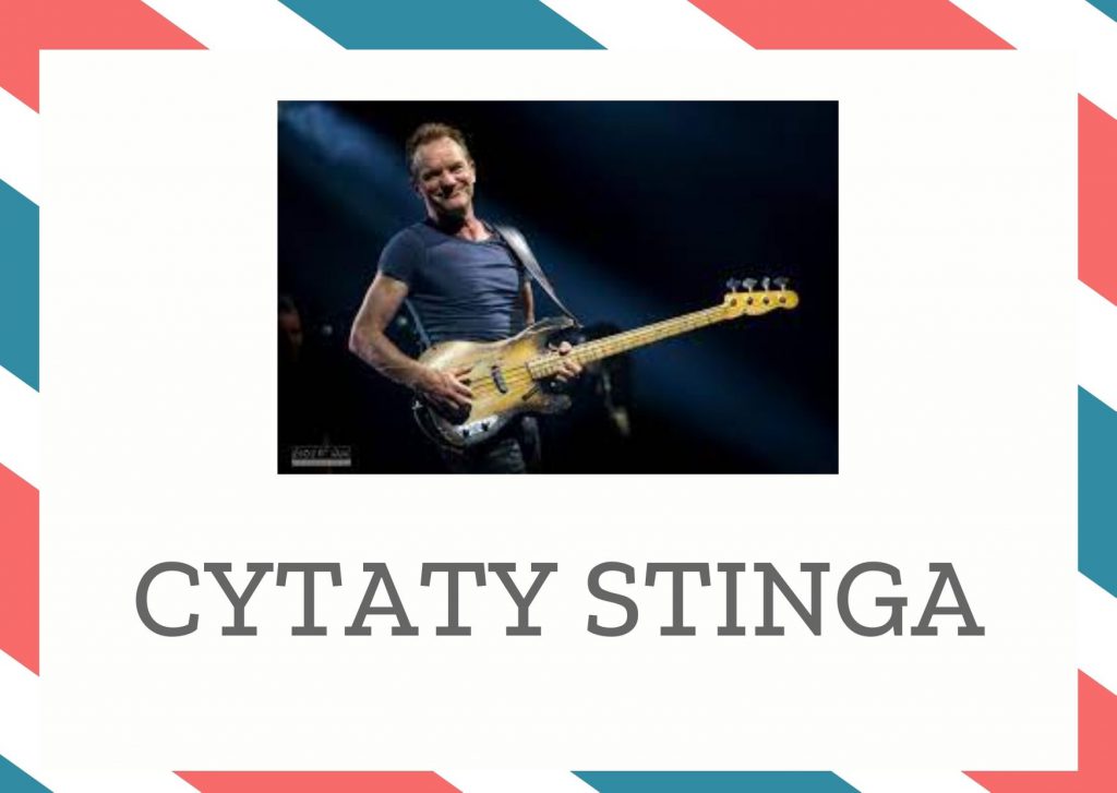 Cytaty Stinga — Sting — Kiedy młodzi muzycy, którzy próbują włamać się do tej branży pytają mnie „jak mam to zrob…