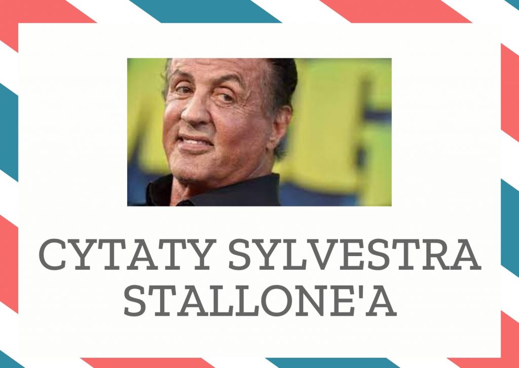 Cytaty Sylvestra Stallone’a — Sylvestr Stallone' — Może i wyglądam jak King Kong, ale tak naprawdę, w środku jestem Hugh Grantem.