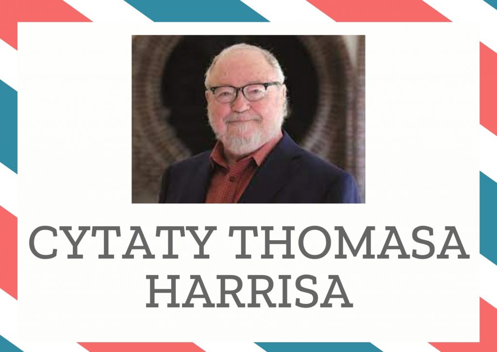 Cytaty Thomasa Harrisa — Thomas Harris — Złudzenia są rzeczą piekielną.