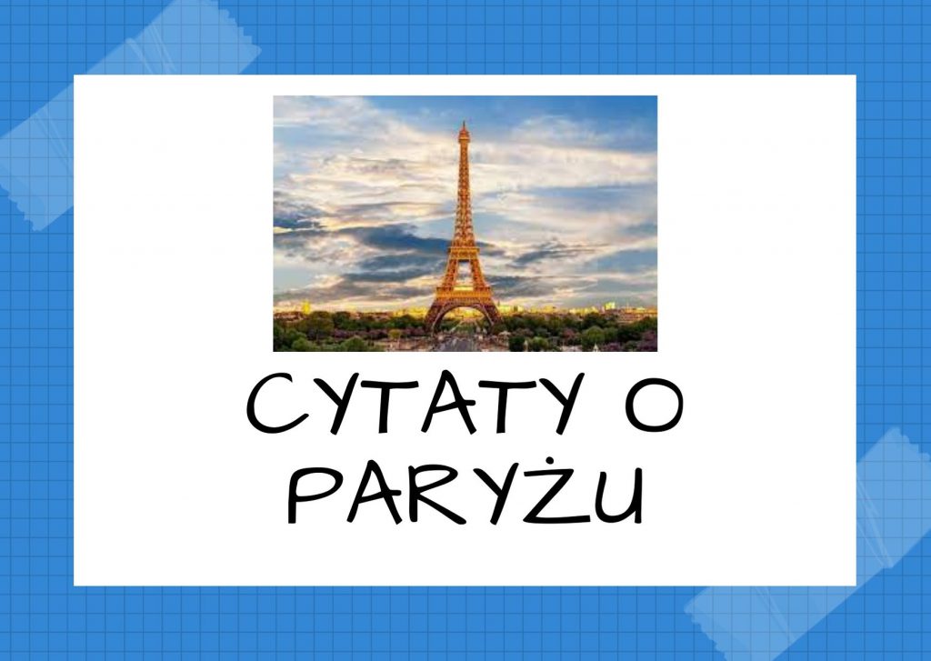 Cytaty o Paryżu — Mikołaj Gogol — Kiedy Paryż zażywa tabaki, cała Francja kicha.