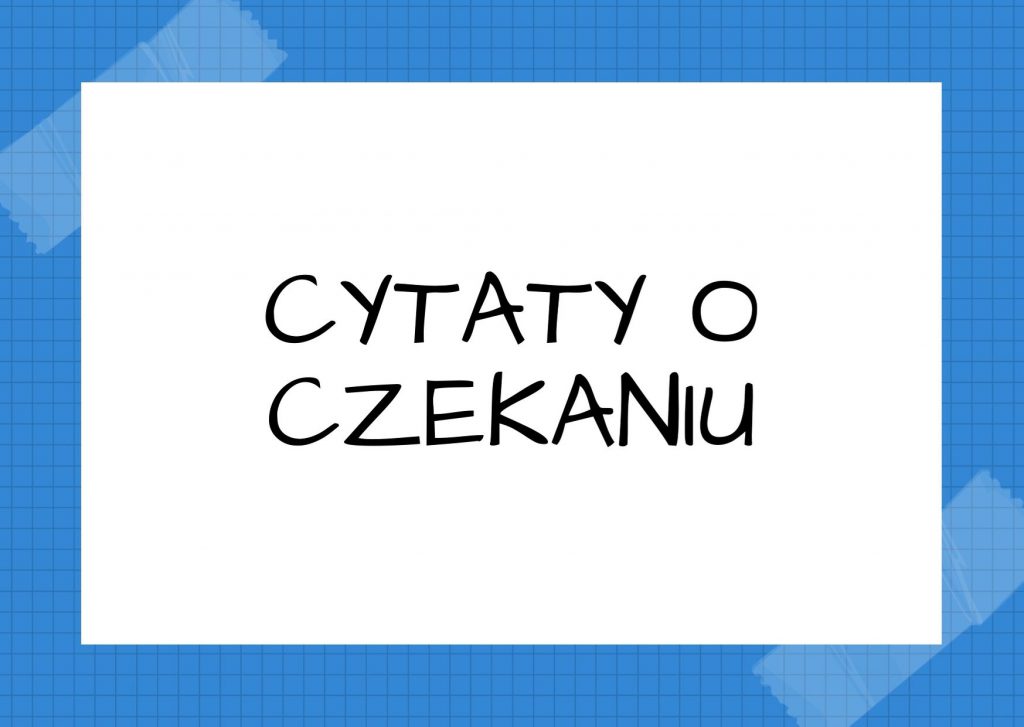 Cytaty o czekaniu — Simone Weil — Pokora jest pewnym stosunkiem duszy do czasu. To zgoda na czekanie.