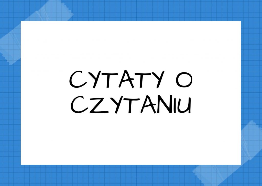 Cytaty o czytaniu — Maria Skłodowska-Curie — Czytam kilka rzeczy, ponieważ zajmowanie się długie jednym przedmiotem nużyłoby mój bez t…
