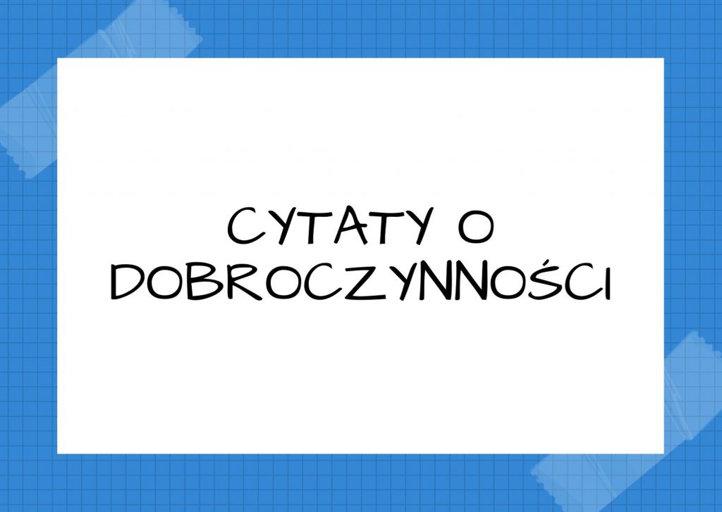 Cytaty o dobroczynności — Jack London — Dobroczynność nie polega na dawaniu kości psu. Dobroczynność to kość dzielona z psem wówc…