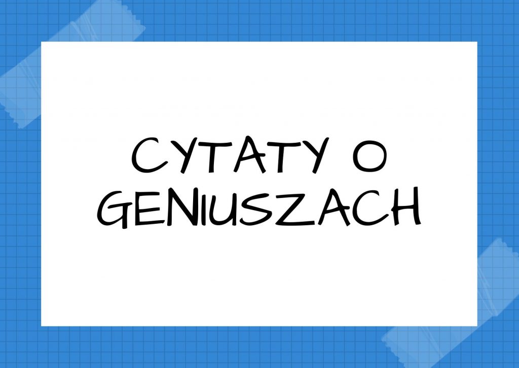 Cytaty o geniuszach — Borys Pasternak — Bajeczne są tylko rzeczy przyziemne, gdy muśnie je ręka geniusza.
