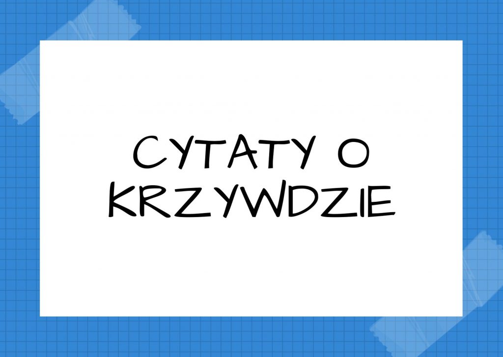 Cytaty o krzywdzie — Machiavelli Niccolò — Krzywdy powinno się wyrządzać wszystkie naraz, aby krócej doznawane, tym samym mniej krzy…