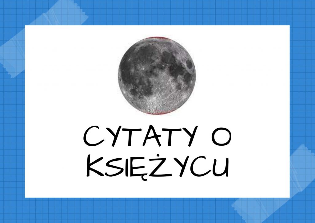 Cytaty o księżycu — Mark Twain — Każdy człowiek jest jak księżyc. Ma swoją drugą stronę której nikomu nie ukazuje.
Wielcy…