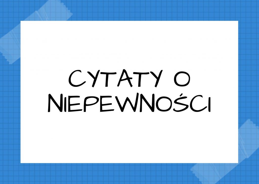 Cytaty o niepewności — John Lennon — Im więcej widzę, tym mniej rzeczy jestem pewien.