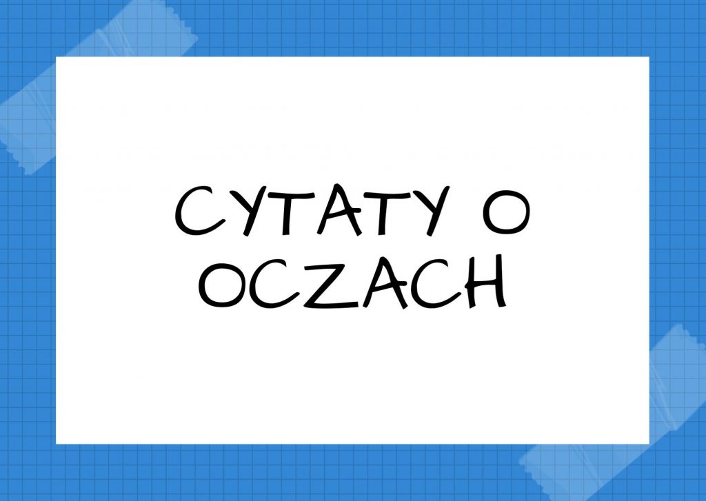 Cytaty o oczach — Frida Kahlo — Piszę do Ciebie oczami.