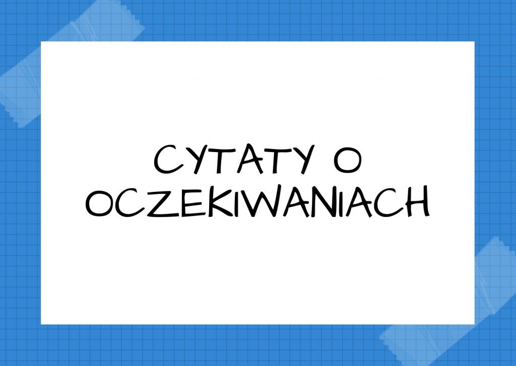 Cytaty o oczekiwaniach — Milan Kundera — Nie ma nic piękniejszego niż chwile przed podróżą, chwile, gdy jutrzejszy horyzont przych…
