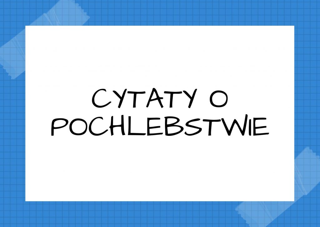 Cytaty o pochlebstwie — Lew Tołstoj — W najlepszych nawet przyjacielskich, niewymuszonych stosunkach pochlebstwo czy pochwała s…