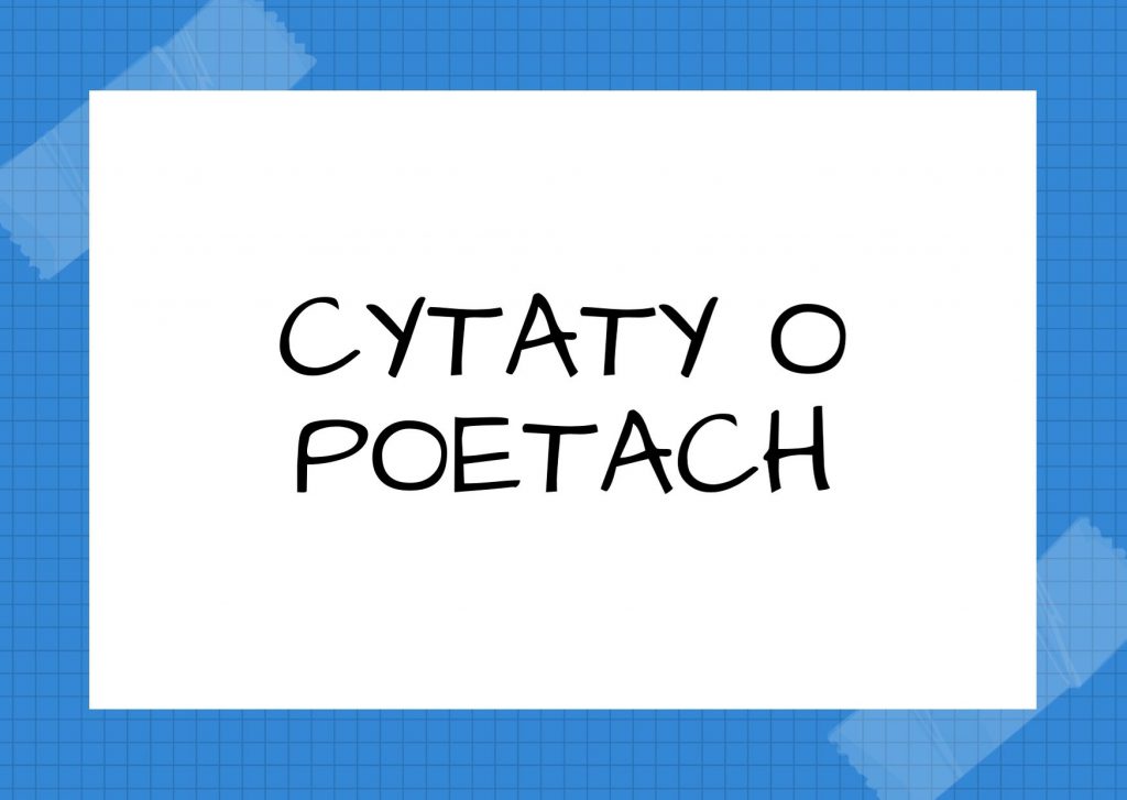 Cytaty o poetach — Henryk Ibsen — Być poetą znaczy być swoim własnym sędzią.