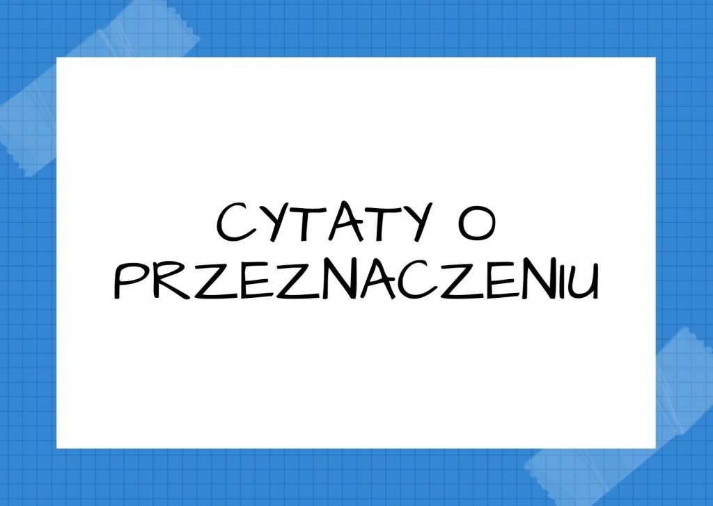 Cytaty o przeznaczeniu — Jan Paweł II — Człowiek nie może siebie sam do końca zrozumieć bez Chrystusa. Nie może zrozumieć, ani ki…