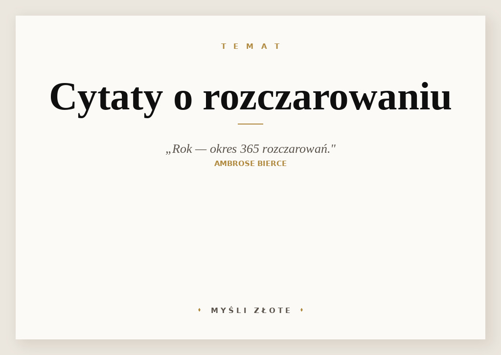 Cytaty o rozczarowaniu — Ambrose Gwinett Bierce — Rok – okres 365 rozczarowań.
