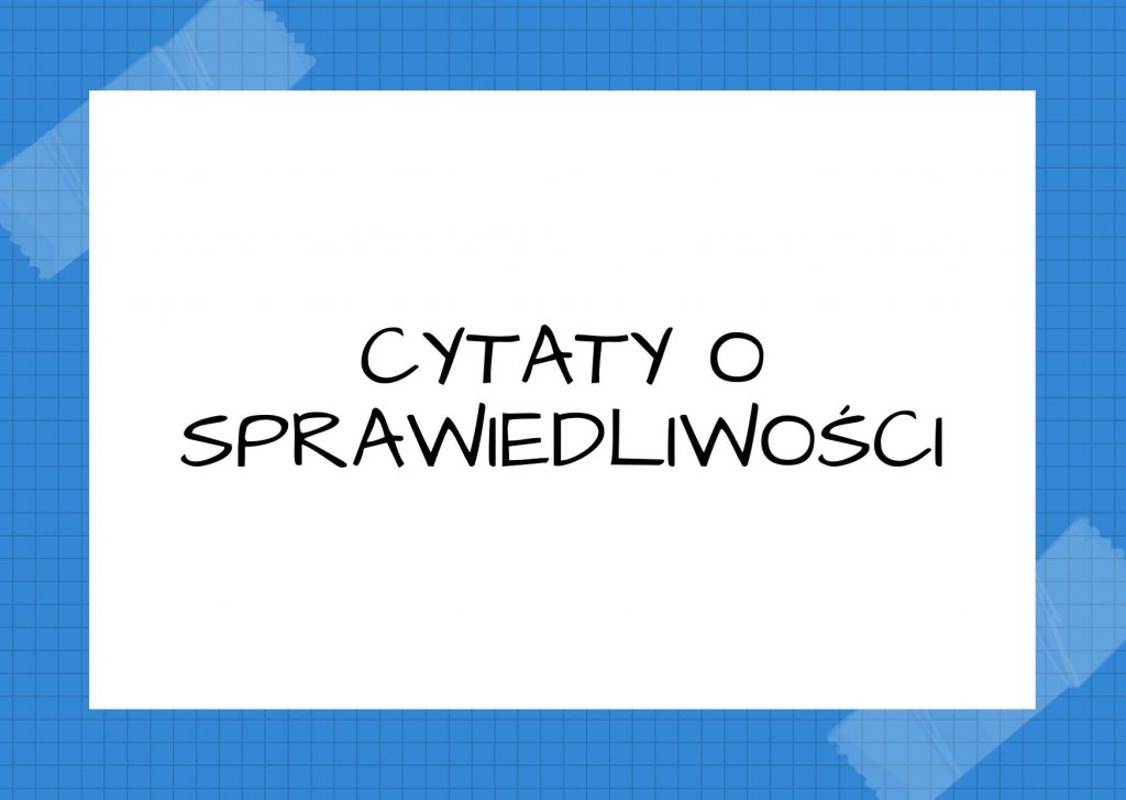 Cytaty o sprawiedliwości — Jan Paweł II — Potrzeba nieustannej odnowy umysłów i serc, aby przepełniała je miłość i sprawiedliwość, …