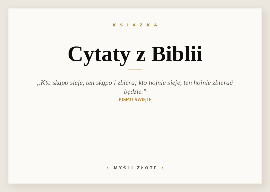 Cytaty z Biblii — Tak bowiem jest: kto skąpo sieje, ten skąpo i zbiera, kto zaś hojnie sieje, ten hojnie te…