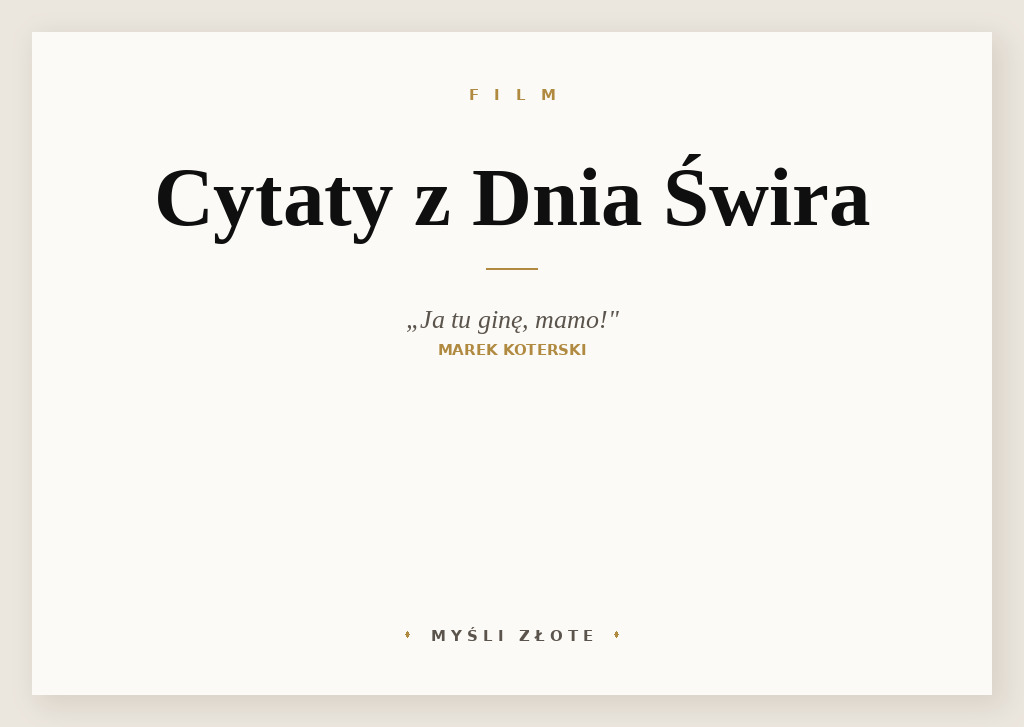 Cytaty z Dnia świra — Ja tu ginę, mamo!