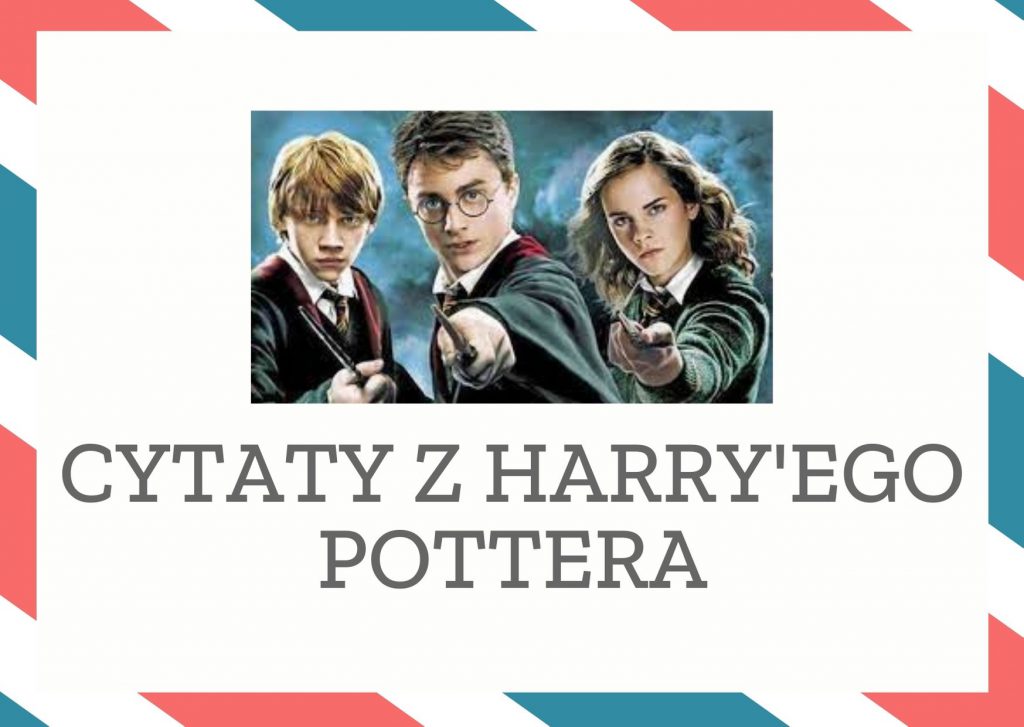 Cytaty z Harry’ego Pottera — To dziwne, ale kiedy człowiek się czegoś boi i oddałby wszystko, byle tylko spowolnić upł…